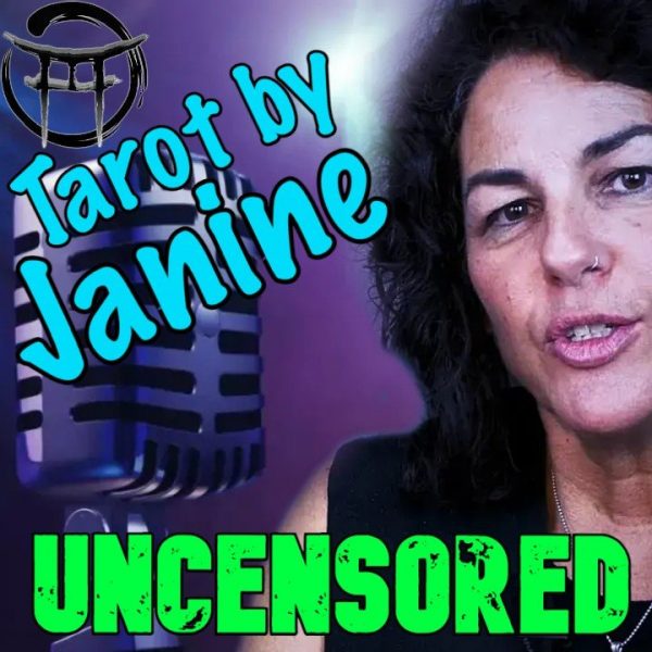 TAROT BY JANINE UNCENSORED